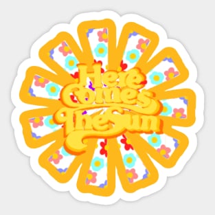 Here Comes the Sun Sticker